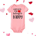 Sorry Boys My Heart Belongs to Daddy Newborn Baby Bodysuit Toddler Gender Neutral Baby Stuff Girls Clothes Valentine'S Day Gifts